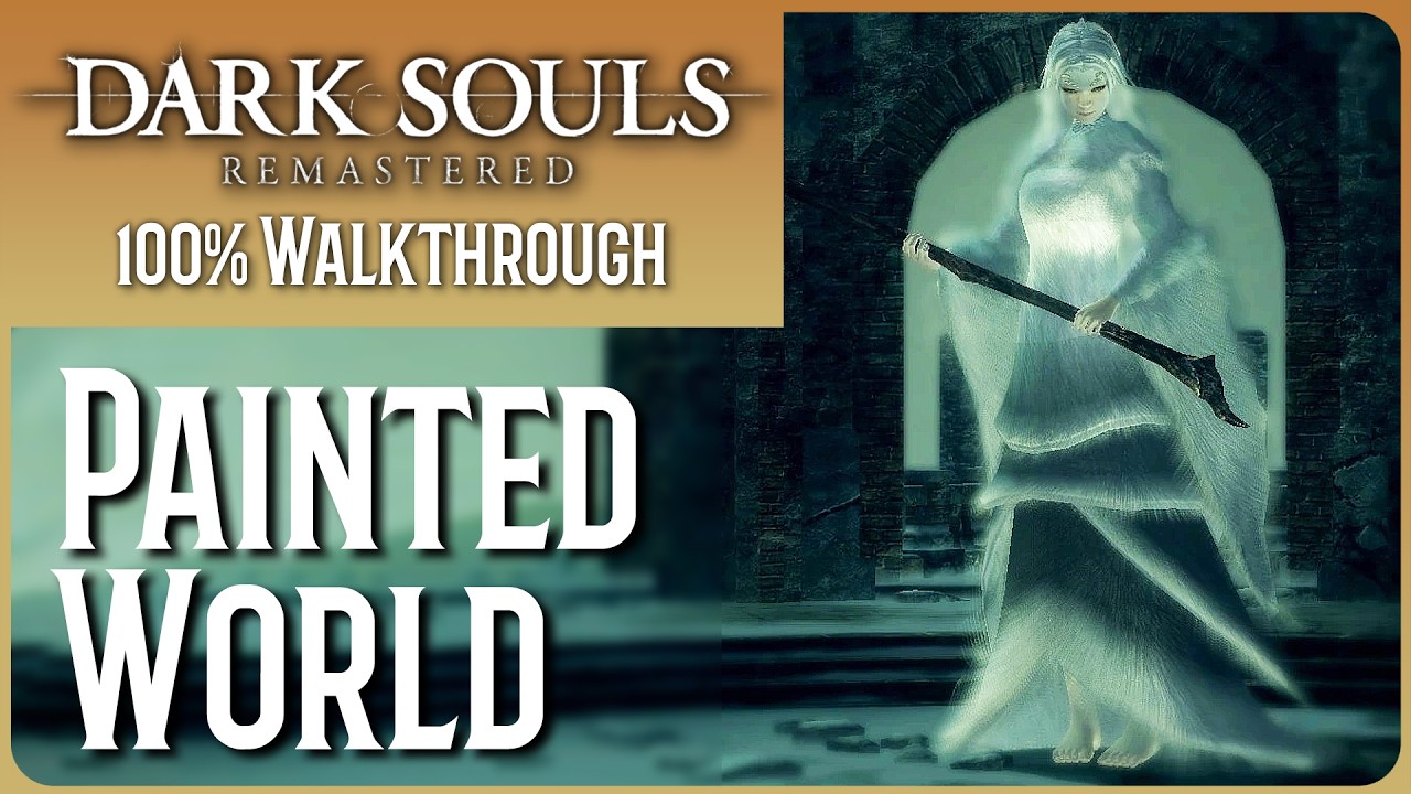 Прохождение Dark Souls Remastered — Часть 20 — Нарисованный мир и Присцилла
