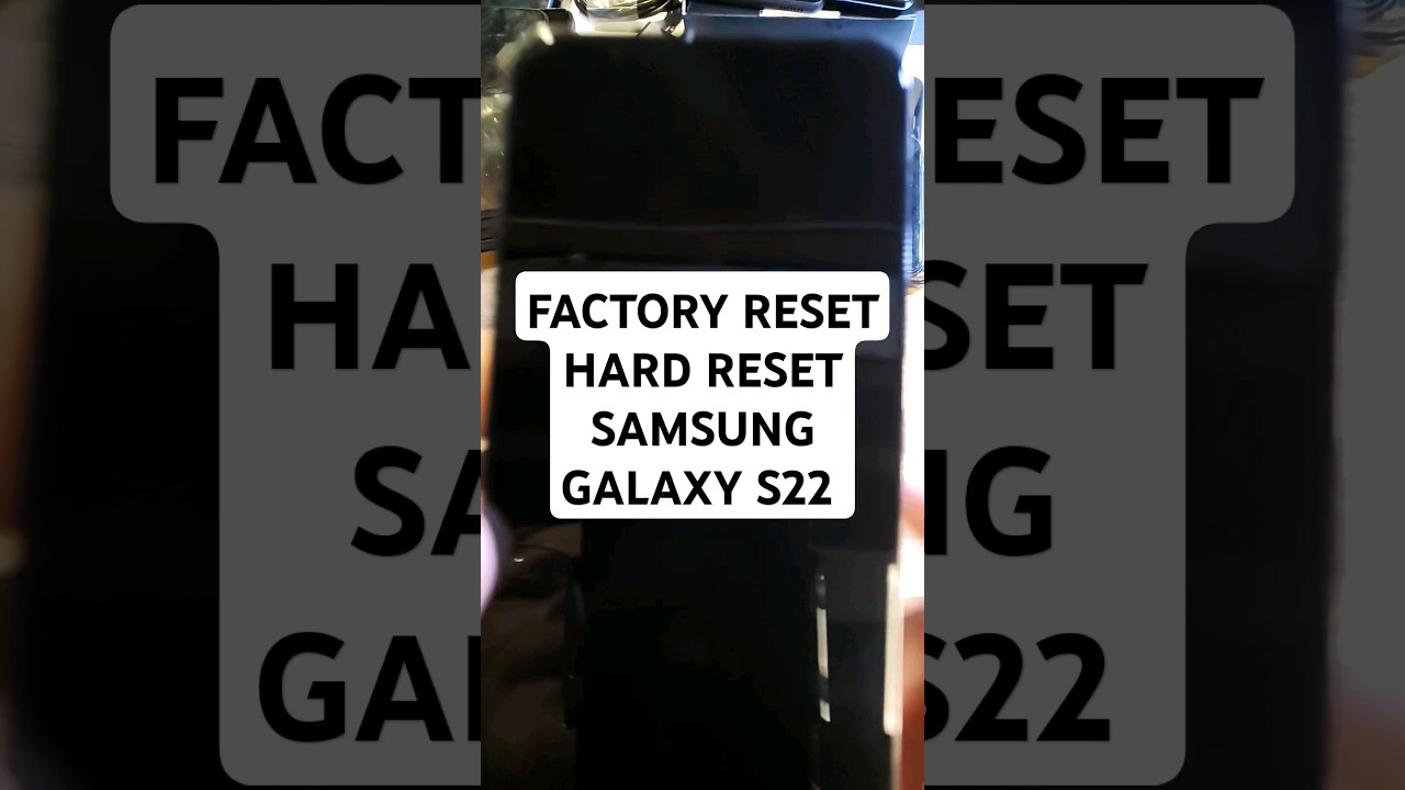 Factory Reset Hard Reset Samsung Galaxy S22