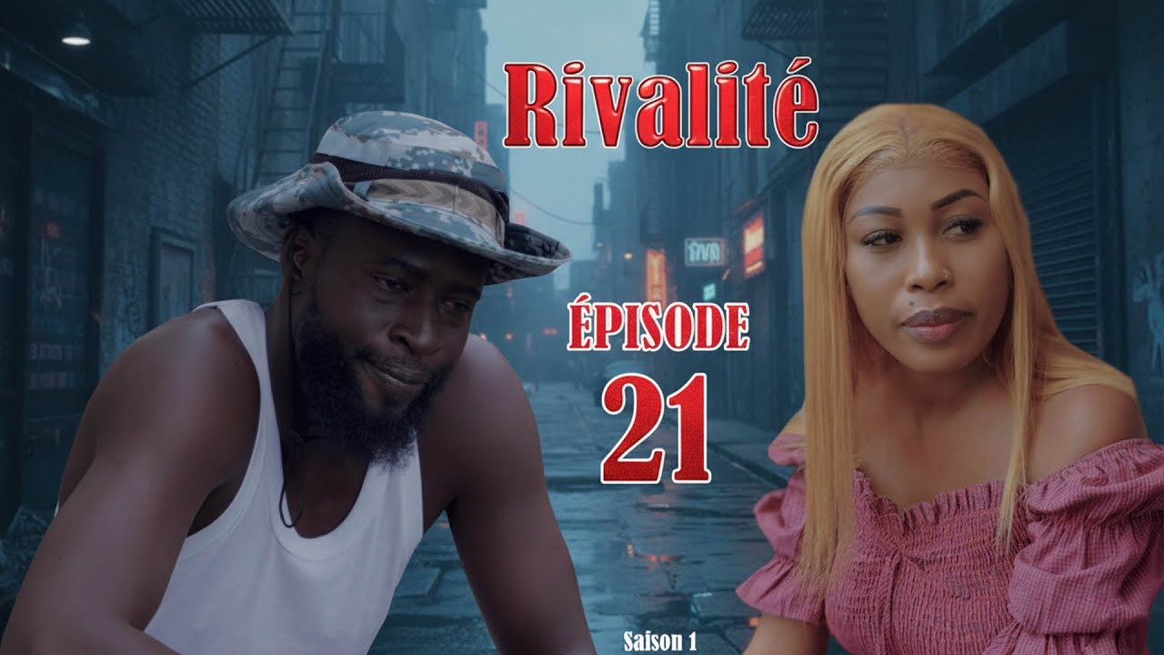 Rivalité -( Woudié 2.0 ) Épisode 21 Quand l'amour devient une guerre
