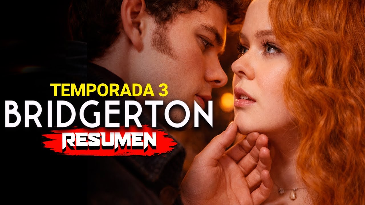 BRIDGERTON: Temporada 3 COMPLETA | Resumen en 18 Minutos