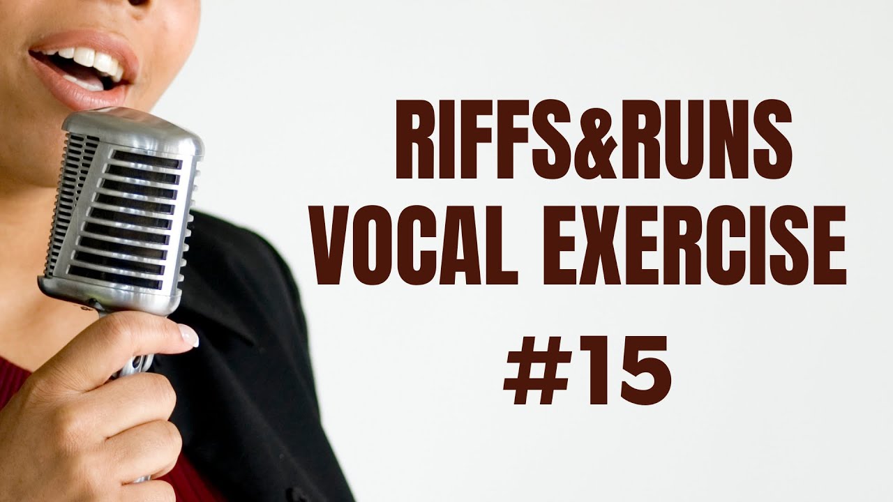 RIFFS&RUNS Vocal Exercise #15