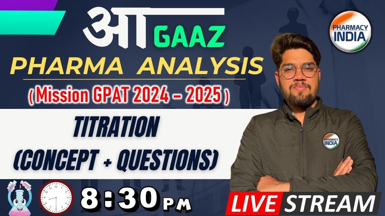 आGAAZ | Titration | Concept + Questions | Pharma Analysis | MISSION GPAT 2024 - 2025  #gpat2024