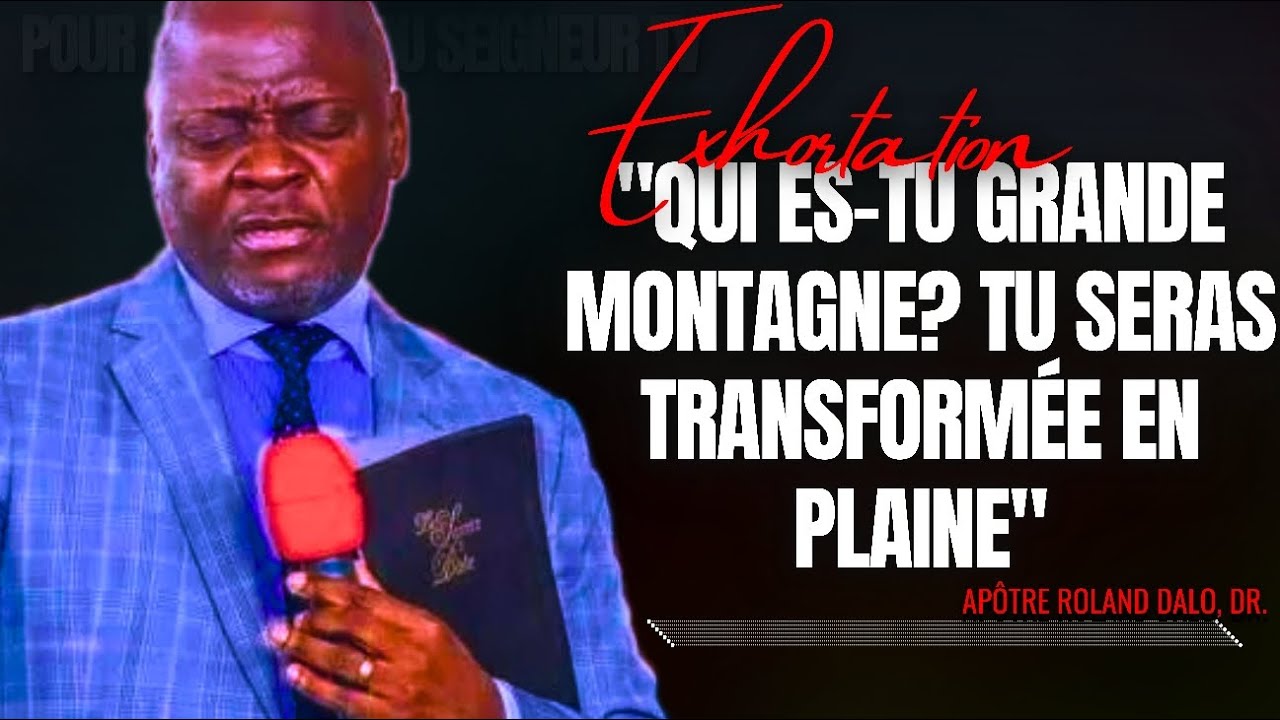 🎤QUI ES-TU GRANDE MONTAGNE? TU SERAS TRANSFORMÉE EN PLAINE |APT. ROLAND DALO |PRÉDICATION |PHILA C-E