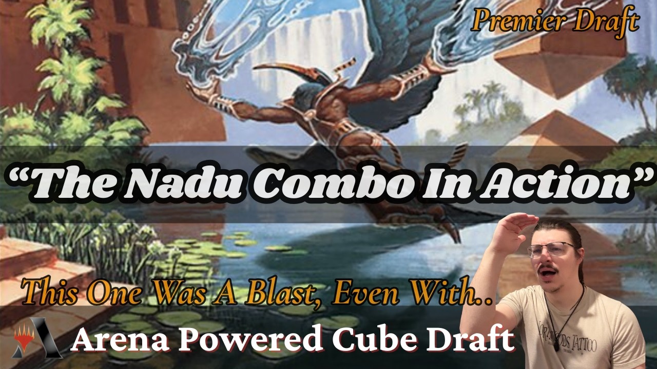 “The Nadu Combo In Action” // Arena Powered Cube Draft // MTG Arena