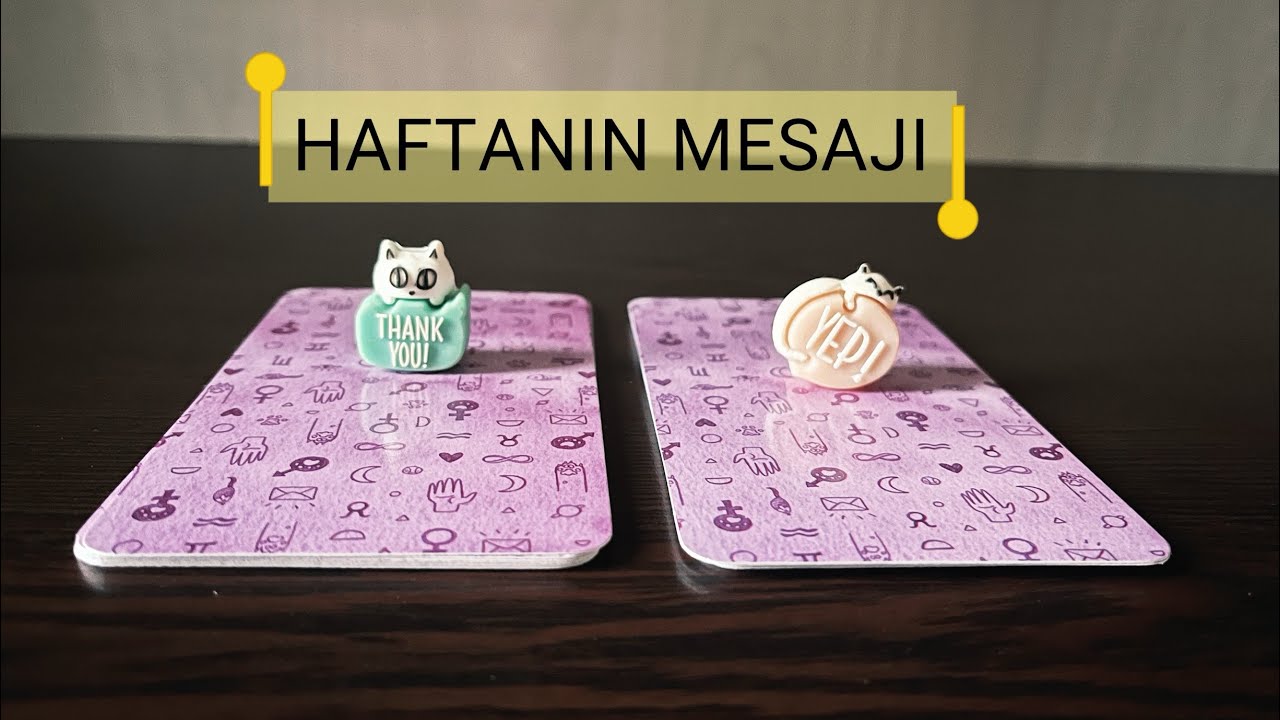 🦋HAFTANIN MESAJI 🦋 (zamansız)💌 DESTE SEÇ 🧚🏻‍♀️