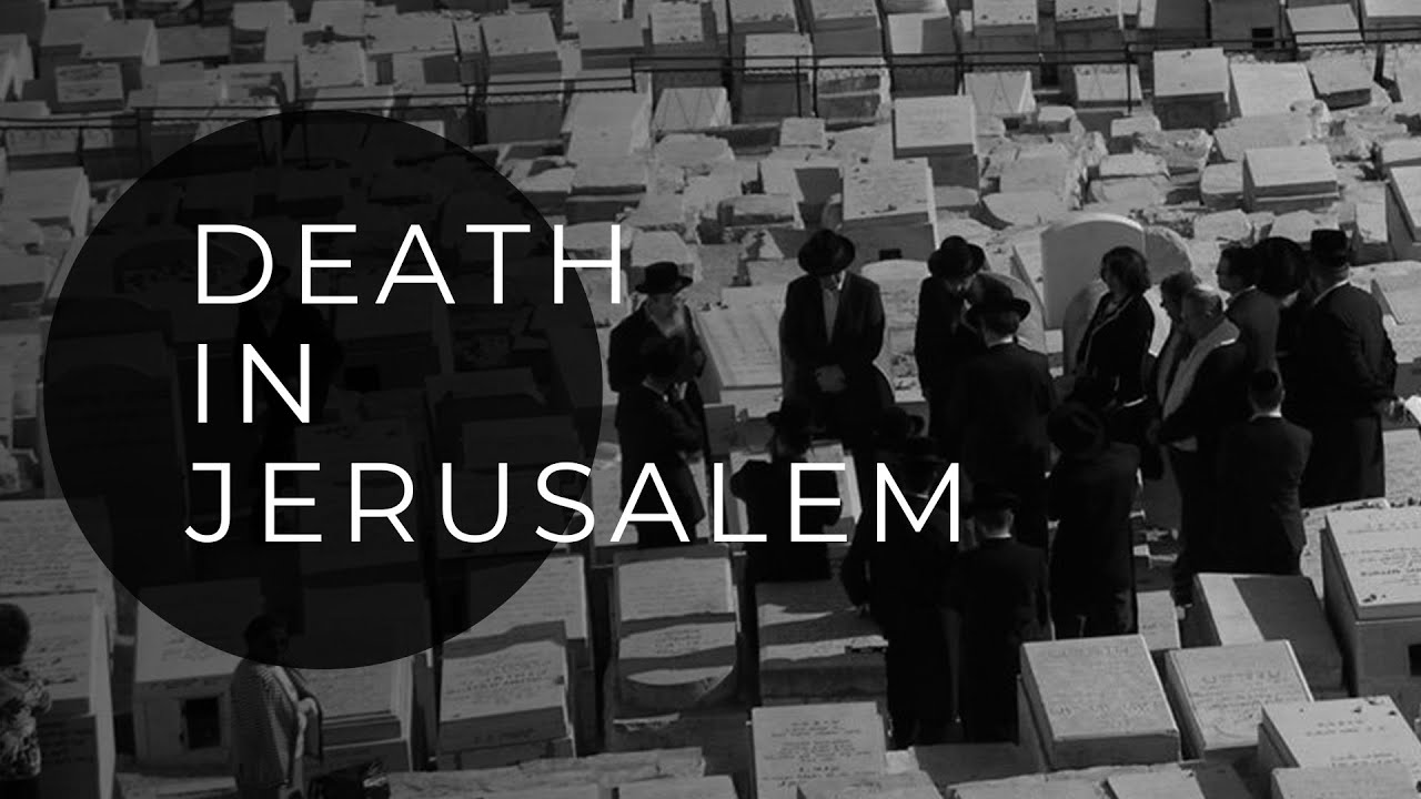 Jewish burial traditions | Jerusalem