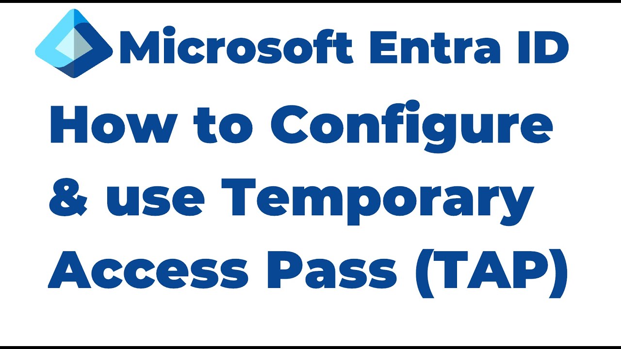 30. How to use Temporary Access Pass in Microsoft Entra ID