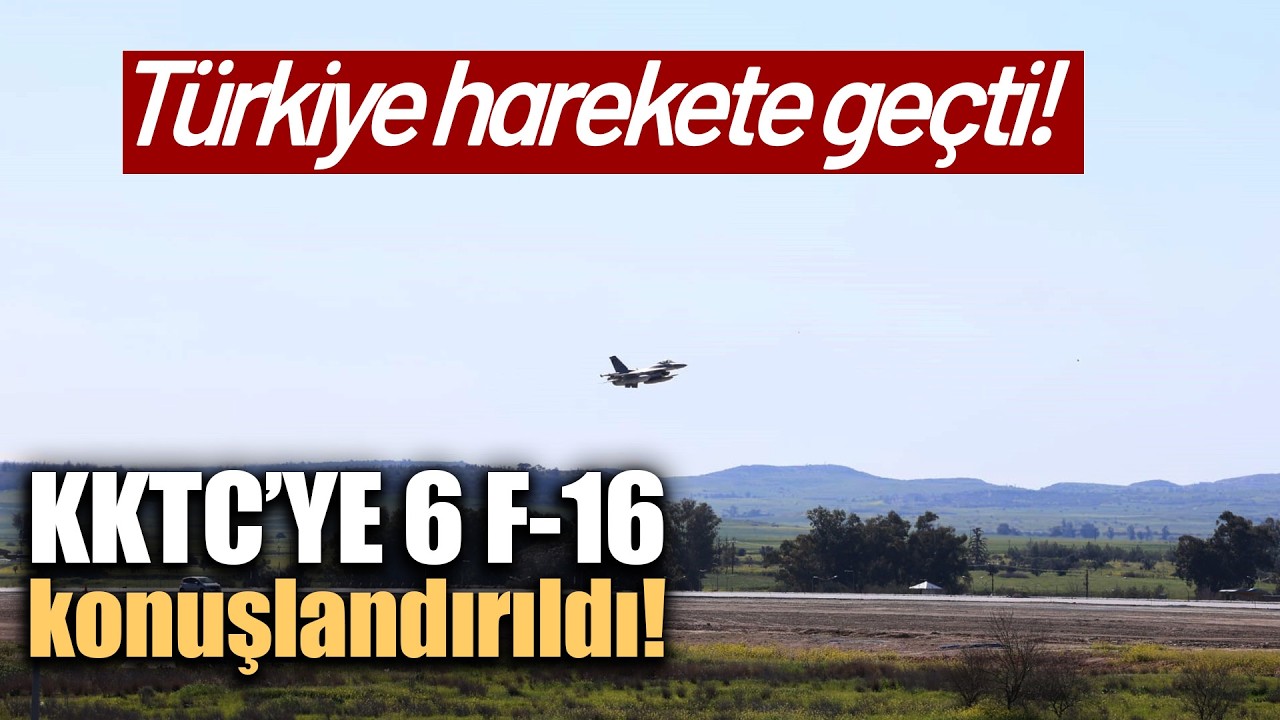 Türkiye’den Güvenlik Adımı: 6 F-16 KKTC’de Konuşlandı