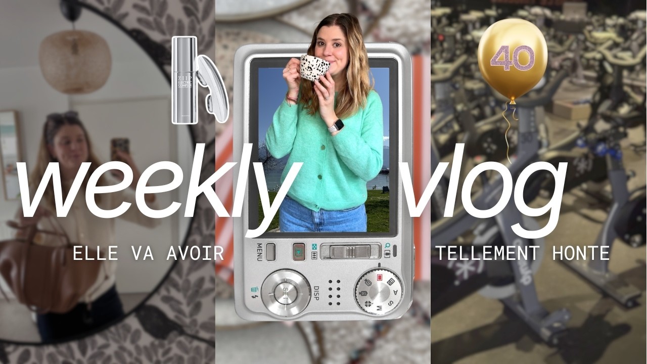 WEEKLY VLOG | Elle va avoir tellement honte 🫣