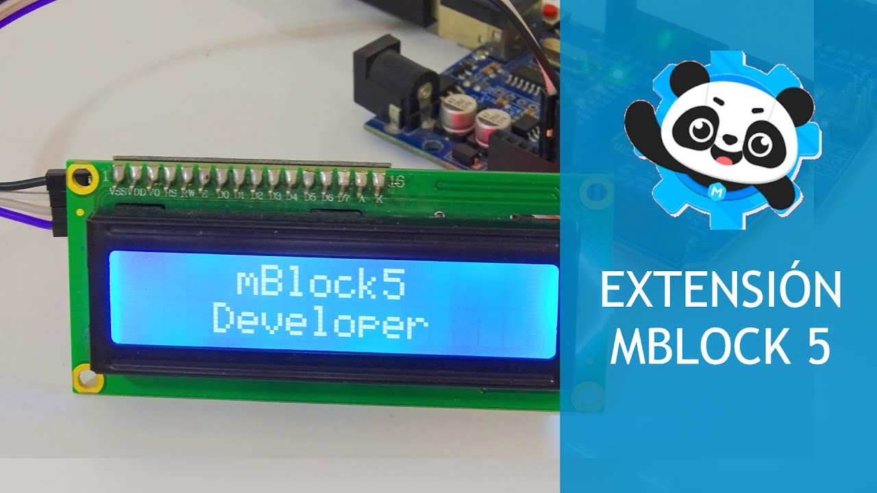Arduino en mBlock 5 || Cómo crear una extensión paso a paso || LCD 1602 I2C