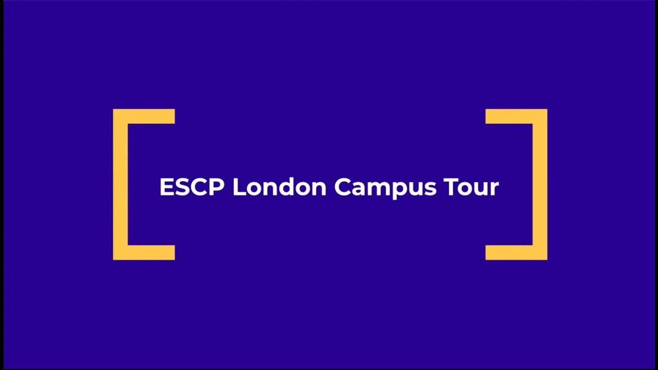 Welcome to ESCP London Campus: 2024/25