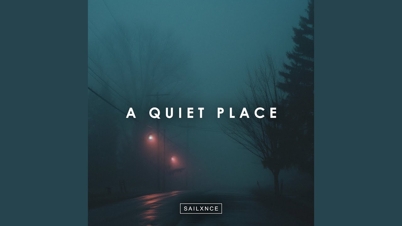 A QUIET PLACE