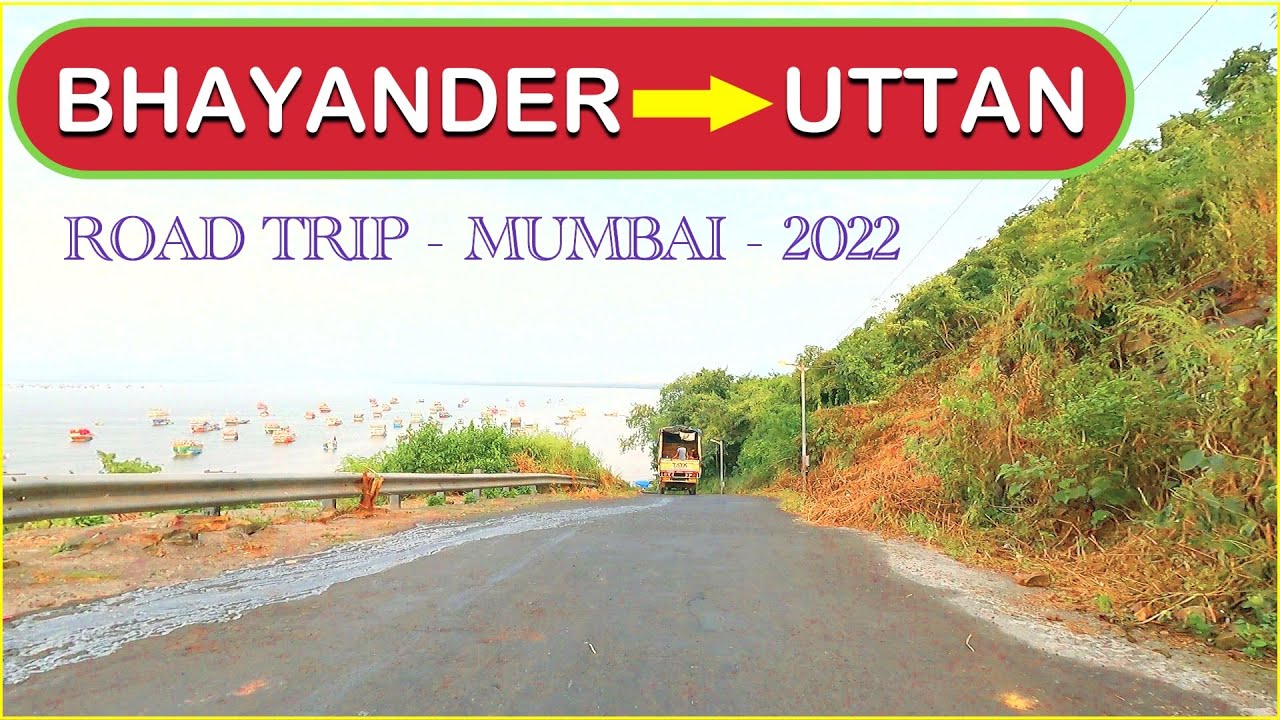 Uttan Road Trip | Bhayander to Uttan Road Trip | Mumbai | Uttan Dargah | Pali Beach | 2022 | Full HD