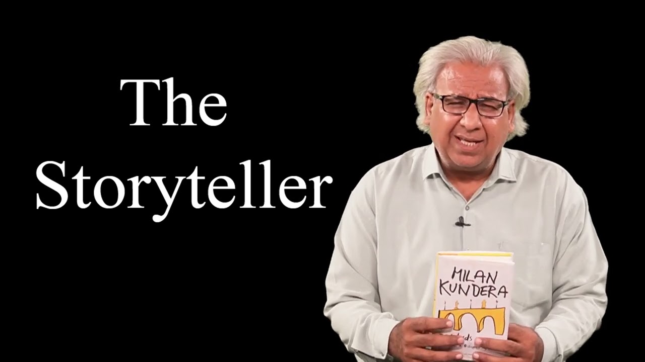 The Storyteller Special Episode (Milan Kundera and The Art of The Novel)
