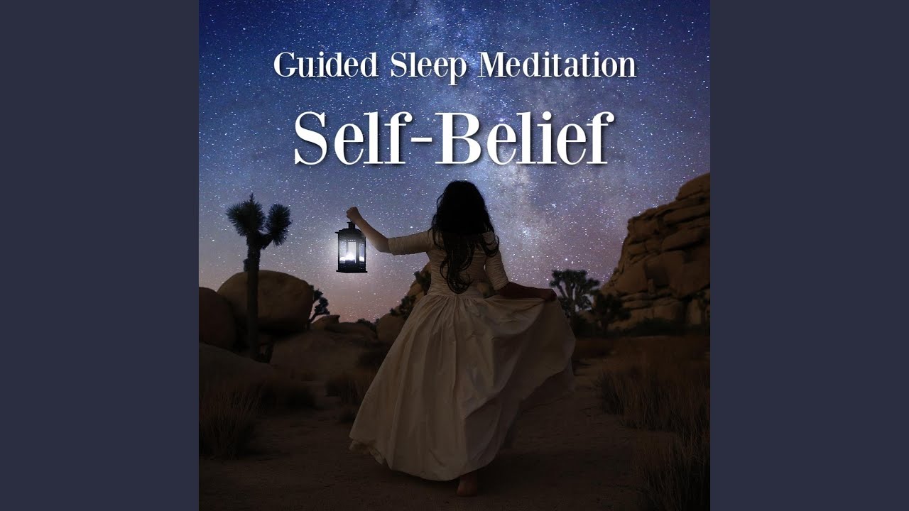 Self-Belief (Guided Sleep Meditation)