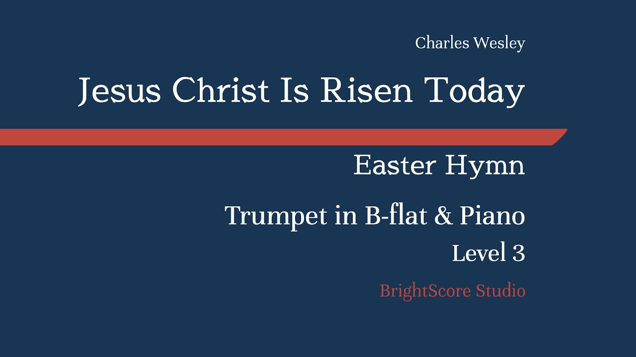 Jesus Christ Is Risen Today | Easter Hymn for Trumpet & Piano