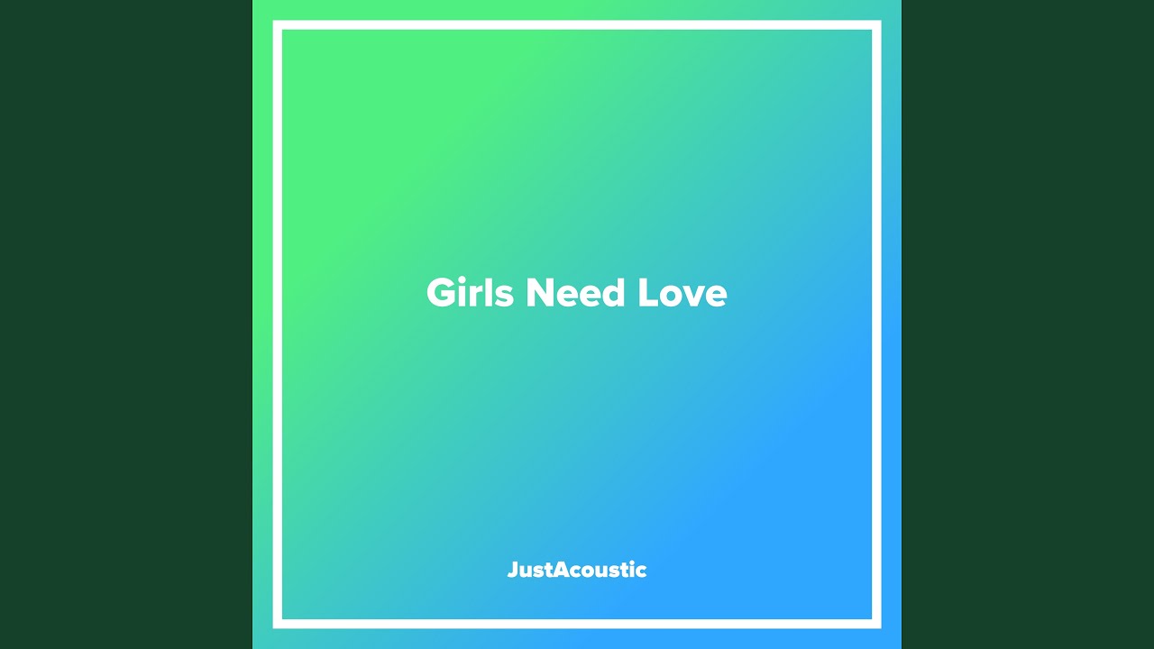 Girls Need Love