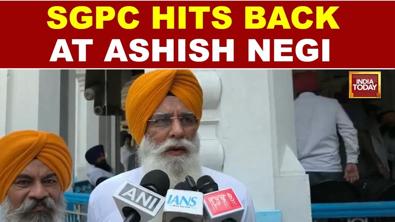 SGPC General Secretary Responds To Ashish Negi's Post, Alleges Attempts To Defame Sikhs | Watch