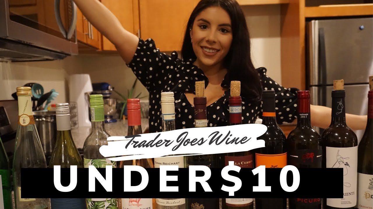 BEST WINE AT TRADER JOES UNDER $10