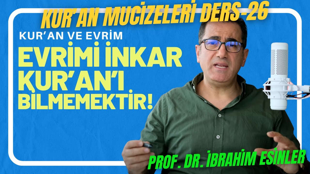 Kur&rsquo;an&rsquo;ın bilimsel mucizeleri; ders-26