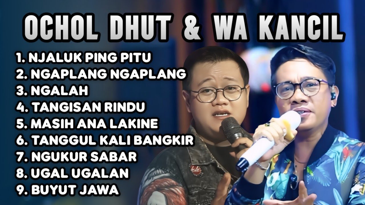 NJALUK PING PITU OCHOL DHUT Feat WA KANCIL FULL ALBUM 2025