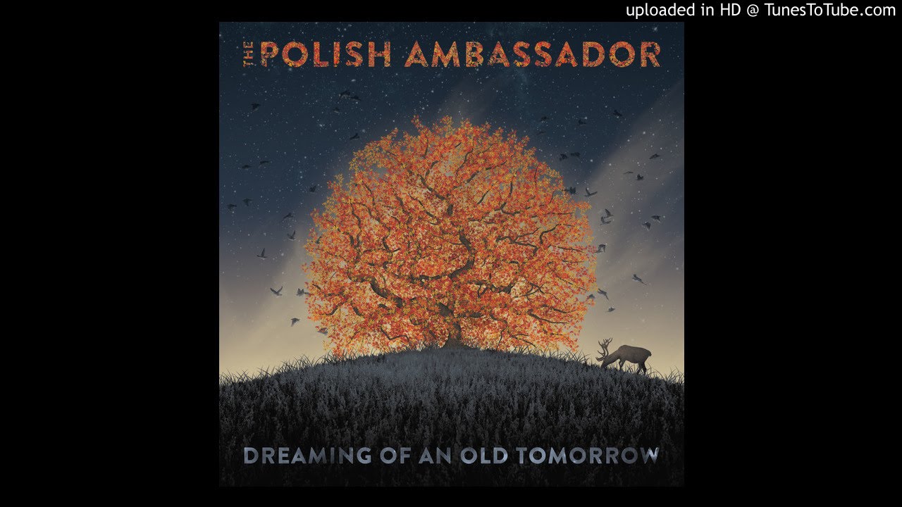 Camino Rojo ft Lulacruza - Dreaming of an Old Tomorrow - The Polish Ambassador