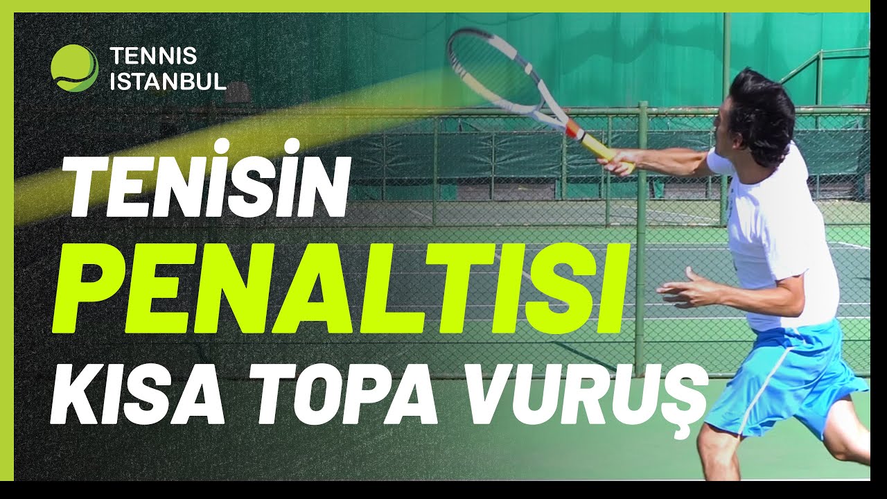 Tenisin Penaltısını Kaçırma! Kısa Top Nasıl Öldürülür ve Puana Gidilir? Kısa Top Vuruşu Dersi