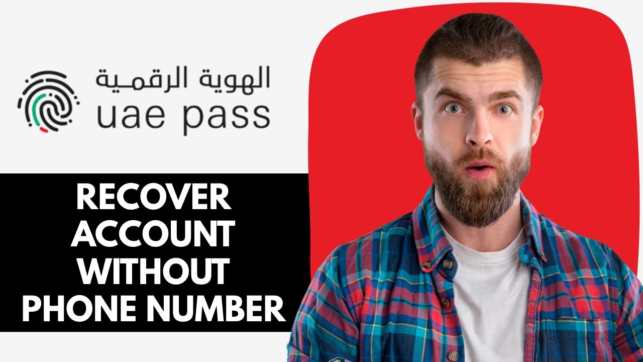 How To Recover UAE Pass Account Without Phone Number | How to Recover UAE Pass Account Online