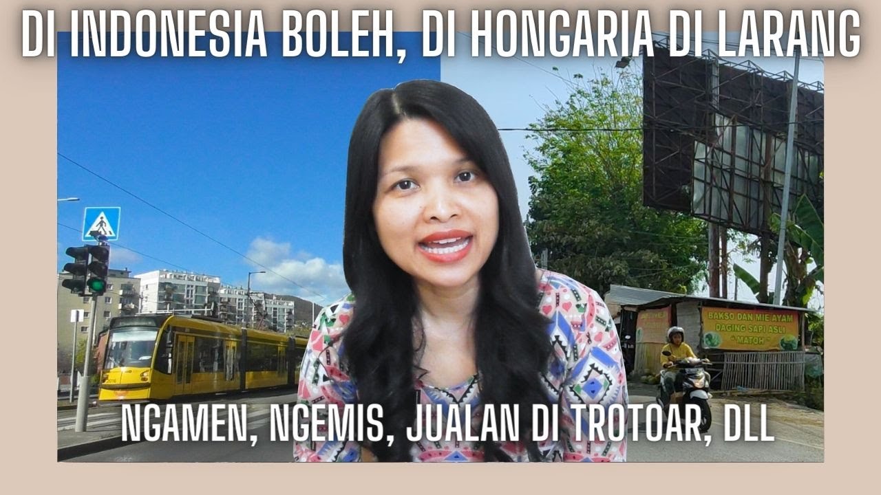 10 Hal Biasa di Indonesia tapi Dilarang di Hongaria