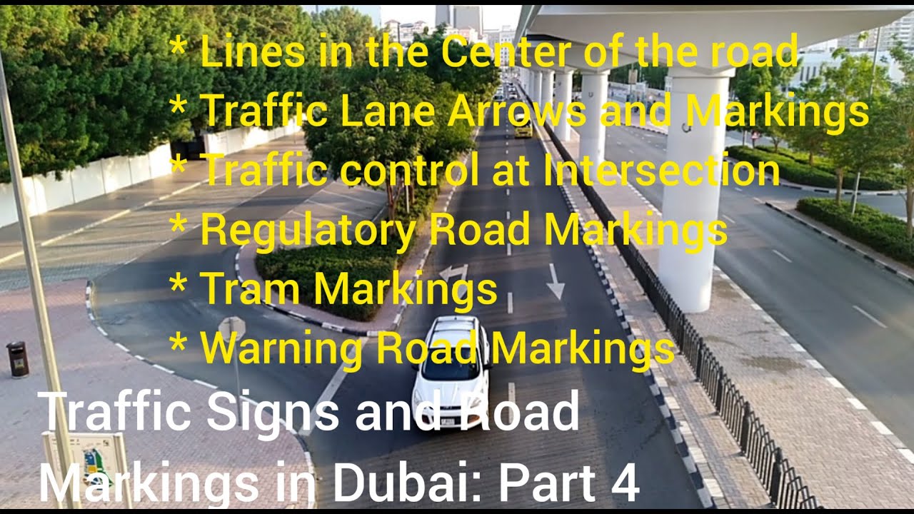 Traffic Signs & Road Marking in Dubai:Part 4/Road Markings @ Center,Side, Arrows, Tram, Intersection
