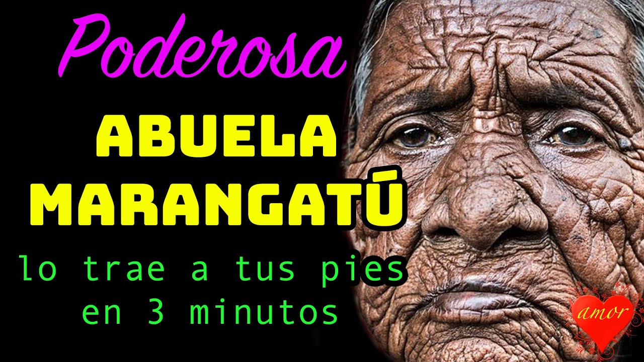 PODEROSA ABUELA MARANGATÚ LO TRAE A TUS PIES EN 3 MINUTOS | TE BUSCARÁ Y NO PODRÁ ESTAR SIN TI