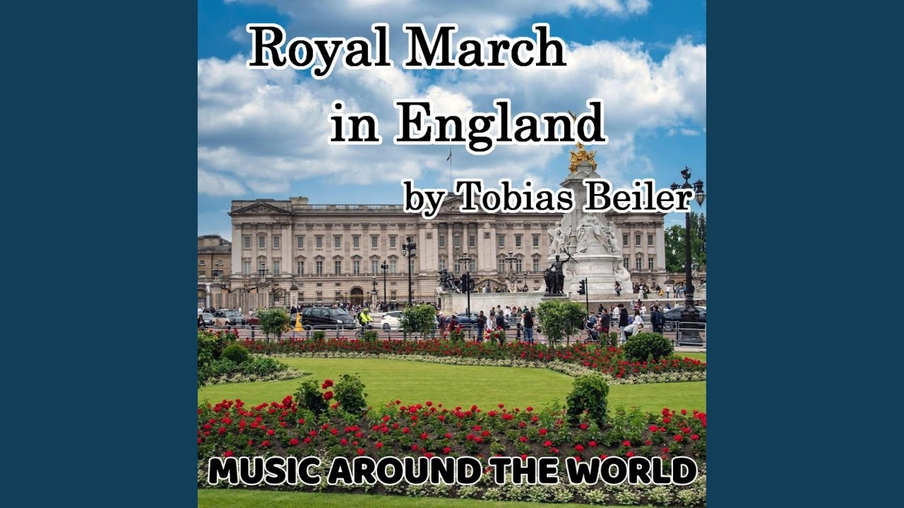Royal March in England
