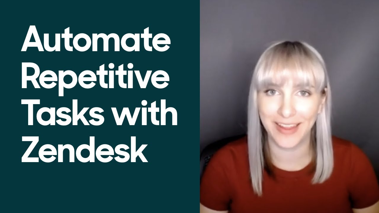 Zendesk Tutorial: Automate Repetitive Tasks