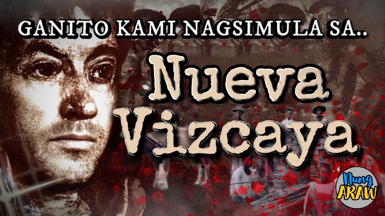 KASAYSAYAN NG NUEVA VIZCAYA PROVINCE (Old town names, Myths, Culture, and History)