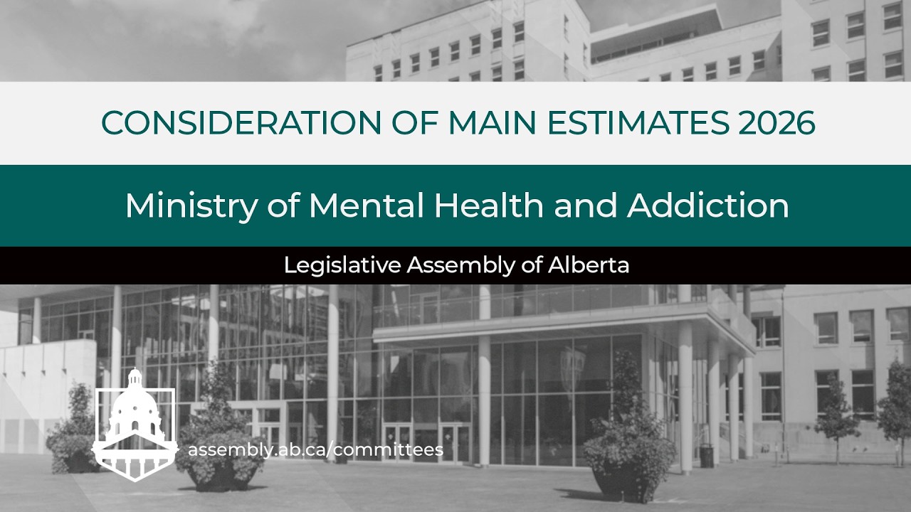 Ministry of Mental Health and Addiction - Main Estimates 2026 - March 10th, 2026