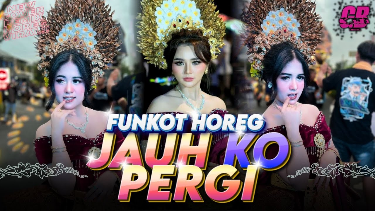 DJ JAUH KO PERGI FUNKOT HOREG SLOWMO !!  DJ VIRAL TERBARU 2026 COCOK BUAT PARTY - GOOD BOY MUSIC