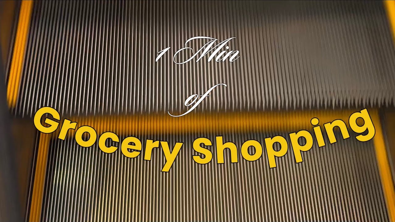one minute and 45 seconds of grocery shopping 