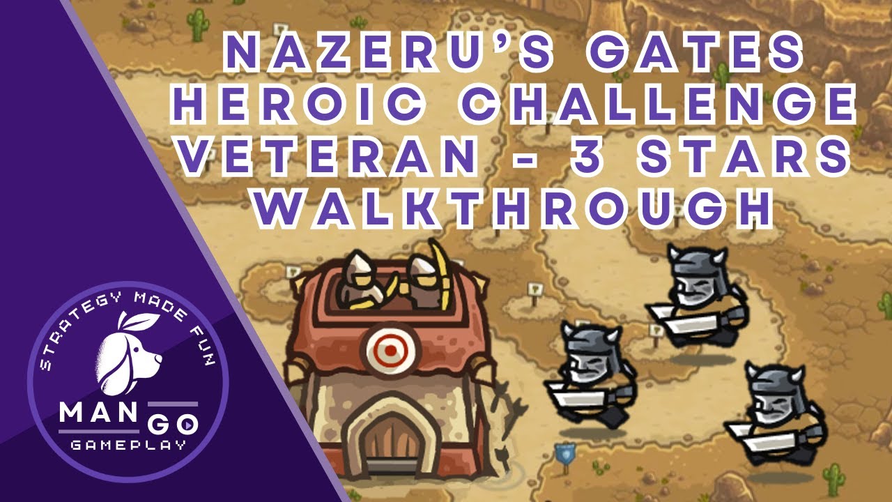 Best Walkthrough: Kingdom Rush Frontiers - Nazeru’s Gates - Heroic Challenge (Veteran)