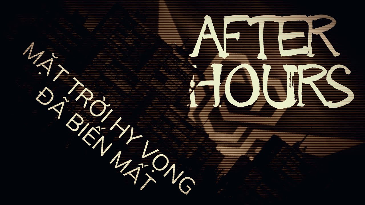After Hours: Khi 1 Level mất đi ánh sáng