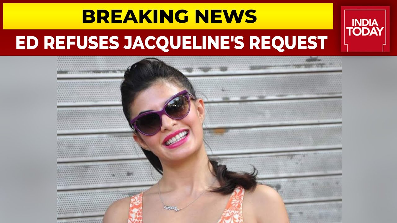 ED Refuses Jacqueline Fernandez&rsquo;s Request To Downgrade Lookout Notice Issued Against Her