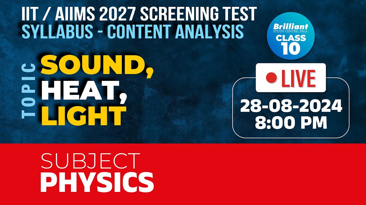 IIT/AIIMS 2027 Screening Test | Syllabus - Content Analysis | Physics | 28/08/2024 | 08:00 PM