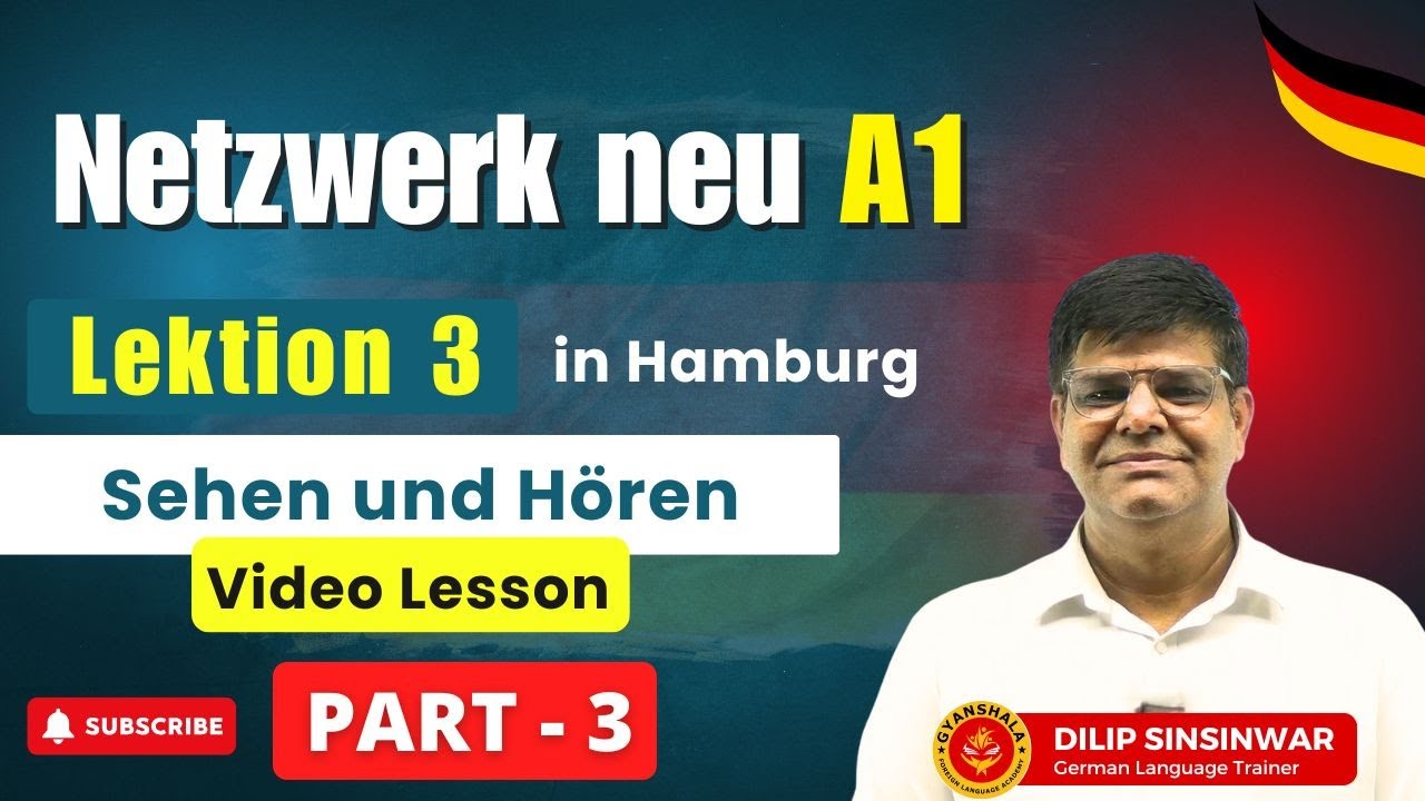 | Netzwerk neu A1 | Lektion 3 | Part 3 | in Hamburg | Video Lesson | Sehen und Hören