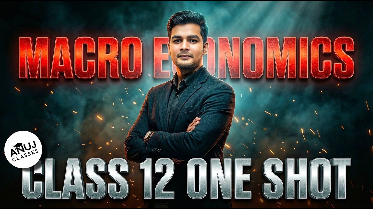 COMPLETE MACRO ECONOMICS Class 12: Full Syllabus Revision | One Shot | CBSE Board 2026 🔥
