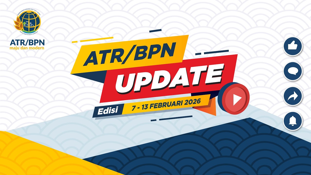 [ATR/BPN UPDATE] EDISI 7 - 13 FEBRUARI 2026