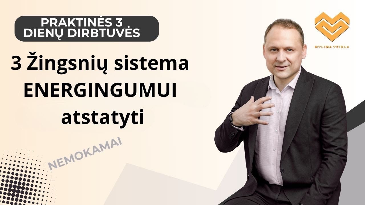 3 Žingsnių sistema ENERGINGUMUI atstatyti