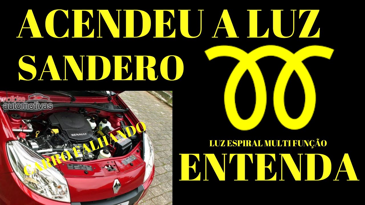 Luz espiral Sandero entenda a causa e os efeitos luz multifunções RENAULT