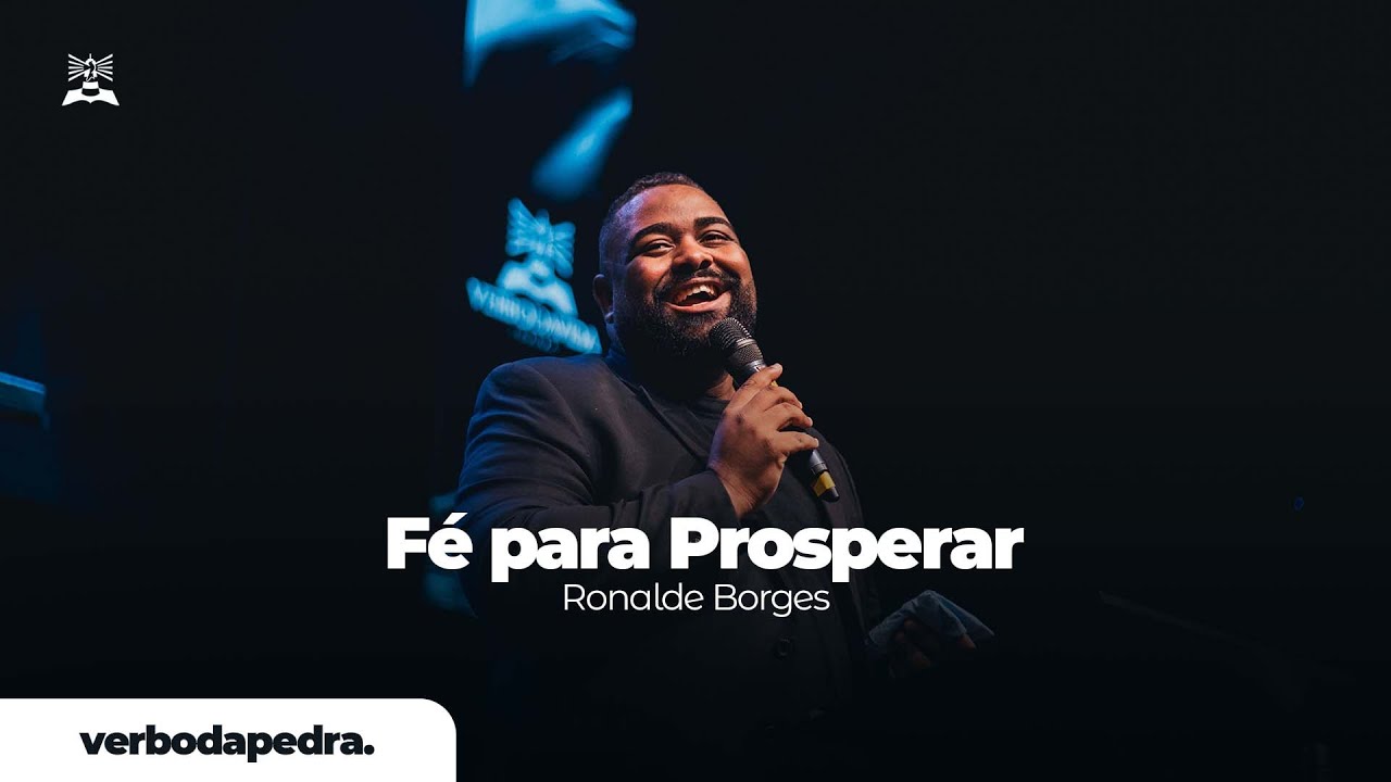 Ronalde Borges |Fé Para Prosperar   l Verbo da Pedra RJ