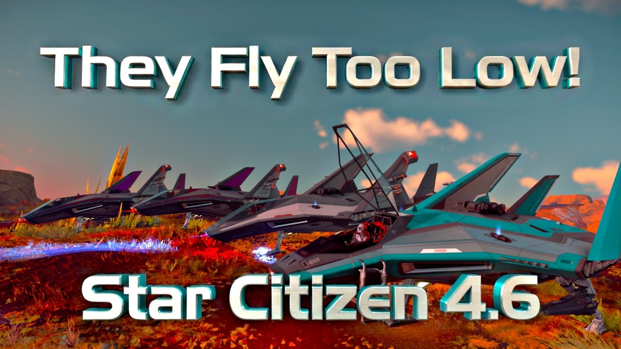 Star Citizen 4.6 - They Are Flying Too Low! G&P, Friday Night Flights, VKB Low Fly