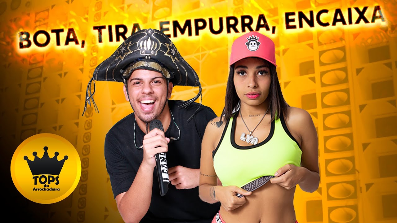 Bota Tira Empurra Encaixa / Virgem - Turma do Cangaceiro e Mc Lya - Vers&atilde;o (Tops d Arrochadeira)