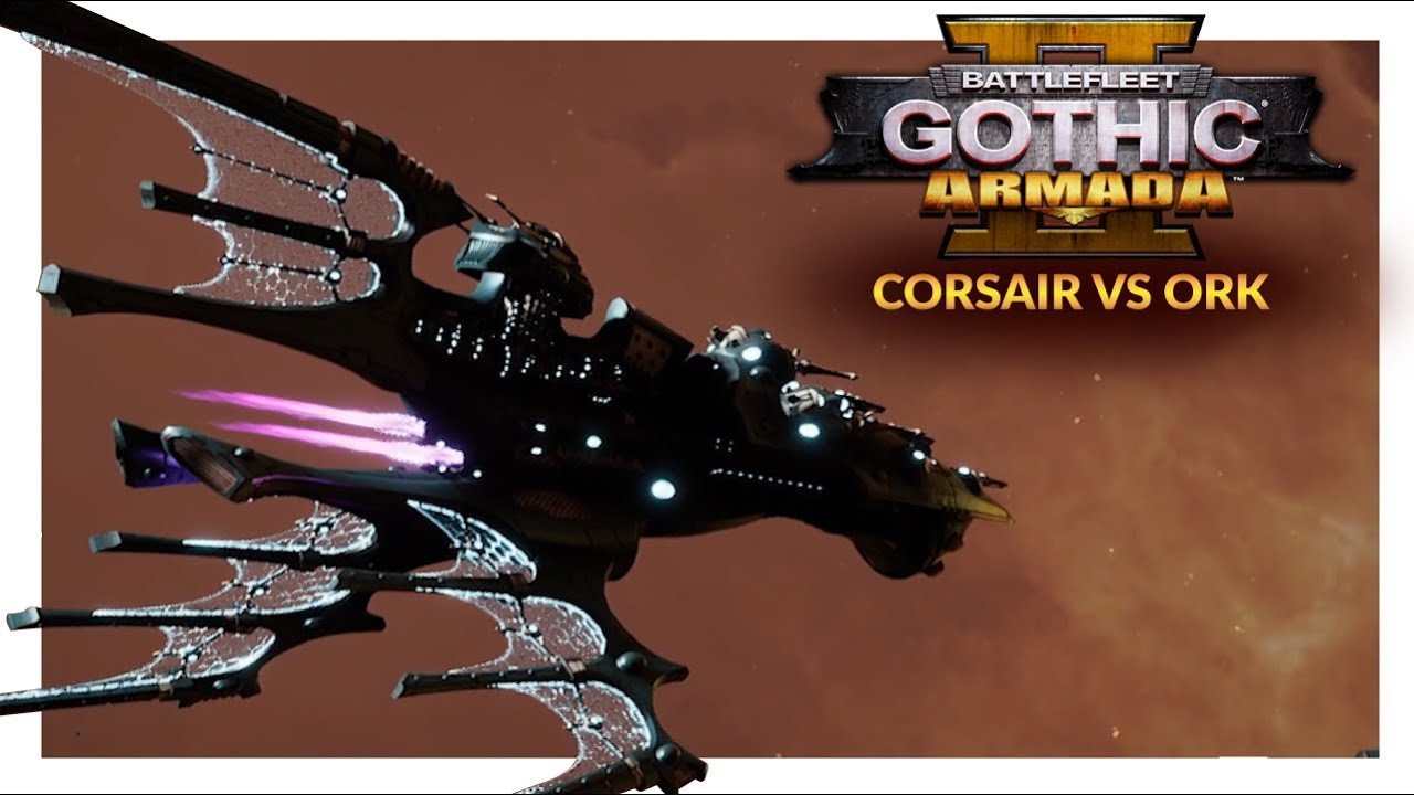 BATTLEFLEET GOTHIC ARMADA 2 | GETTING CLOSE - Corsair vs Ork (Ranked 1v1)